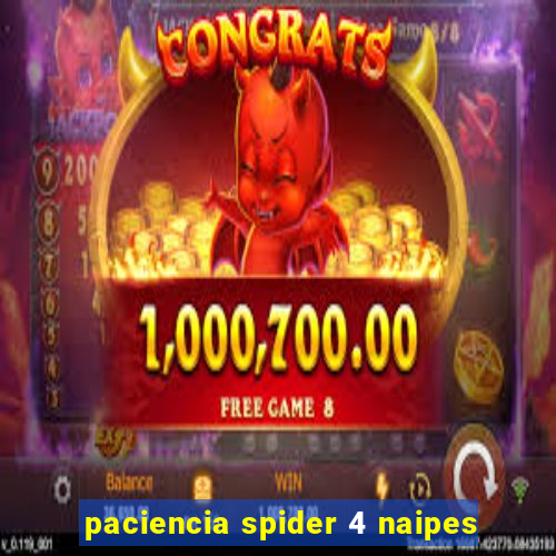 paciencia spider 4 naipes